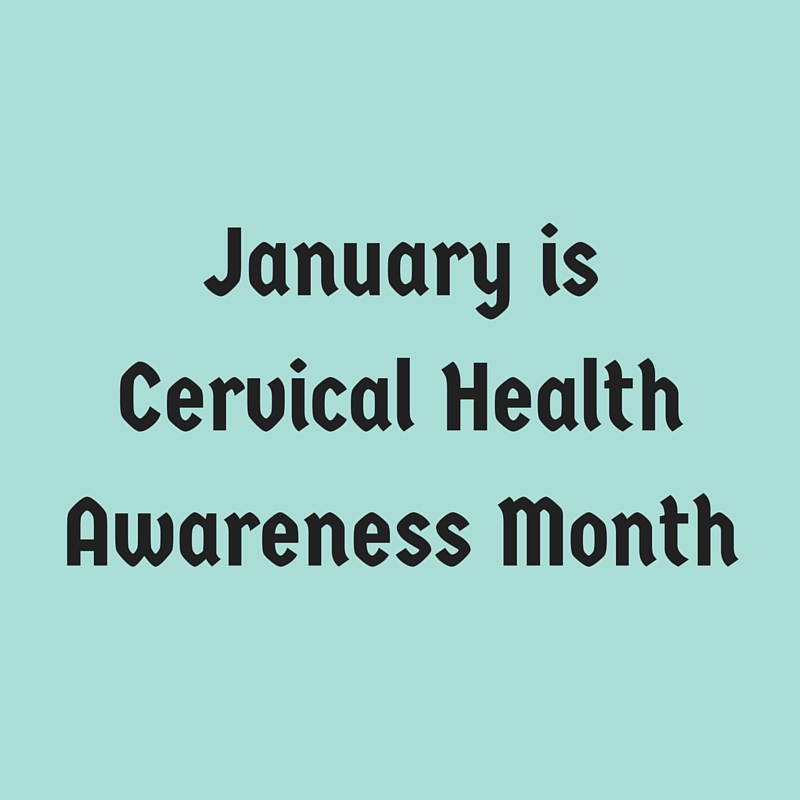 January is Cervical Health Awareness Month